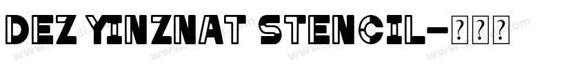 Dez Yinznat Stencil字体转换